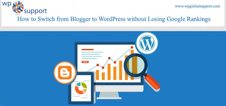 How To Switch From Blogger To WordPress Without Losing Google Rankings ...